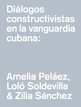Diálogos constructivistas en la vanguardia cubana